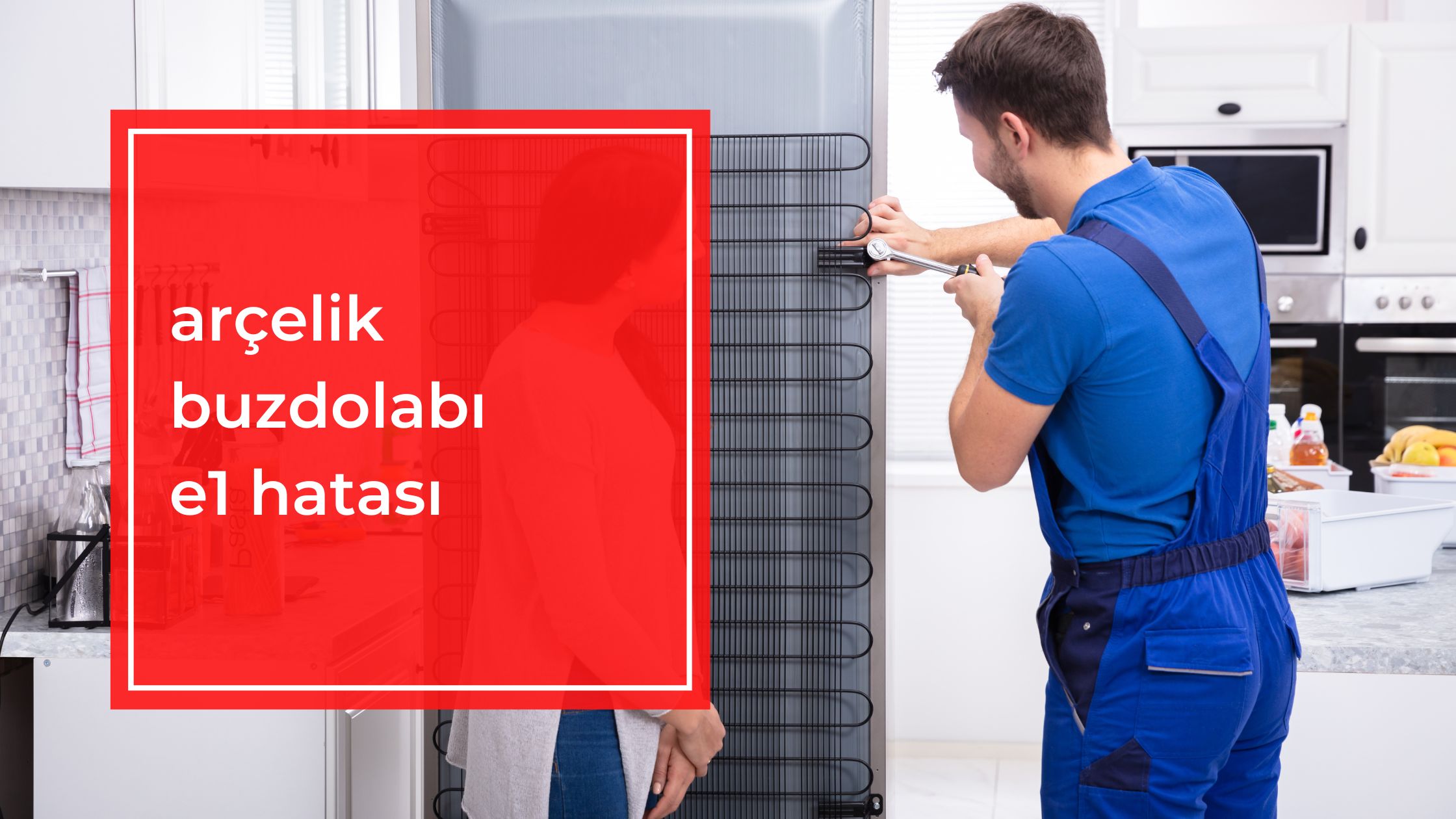 Arçelik Buzdolabı E1 Hatası