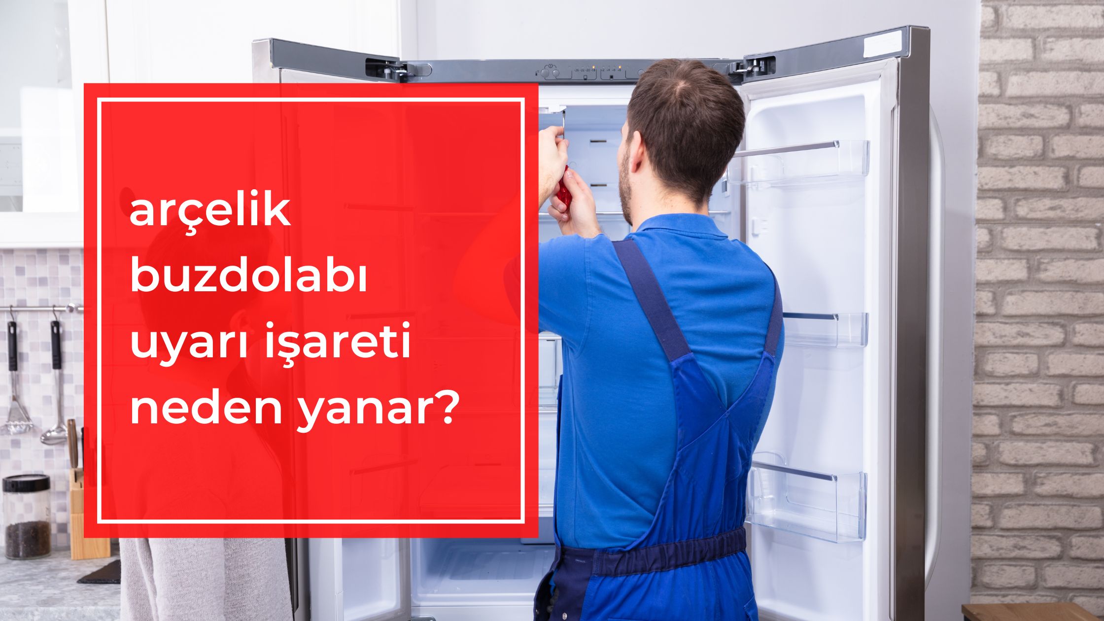 Arçelik Buzdolabı Uyarı İşareti Neden Yanar?