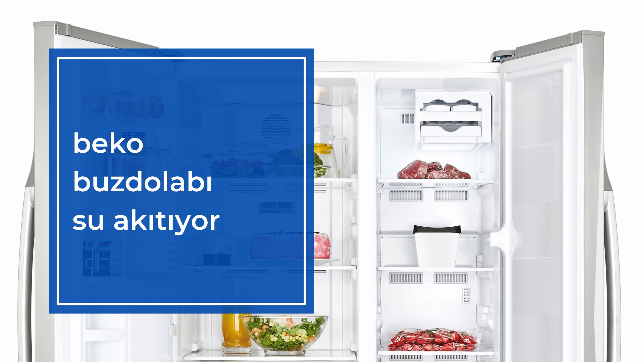 Beko Buzdolabı Su Akıtıyor