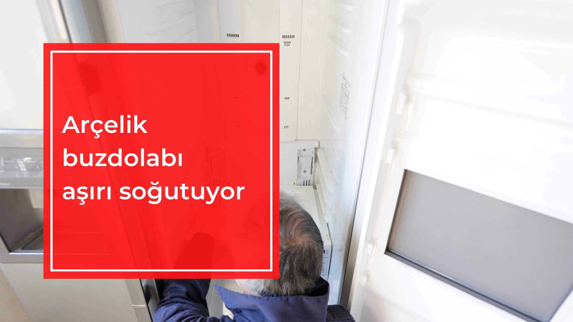 Arçelik Buzdolabı Aşırı Soğutuyor