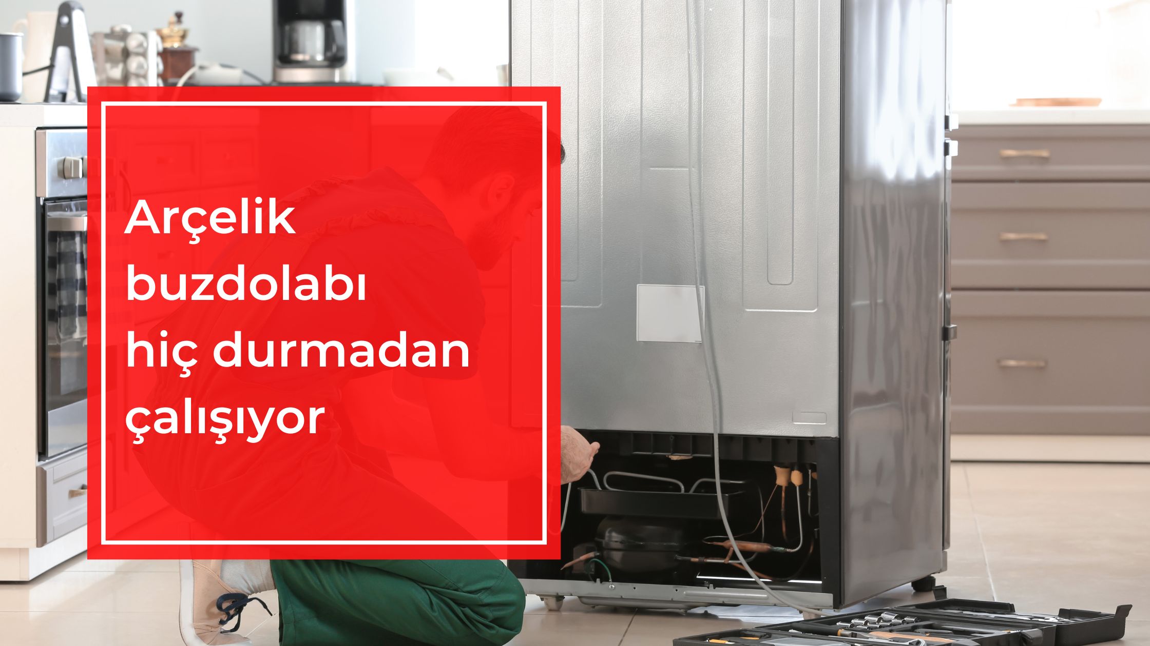 Arçelik Buzdolabı Hiç Durmadan Çalışıyor