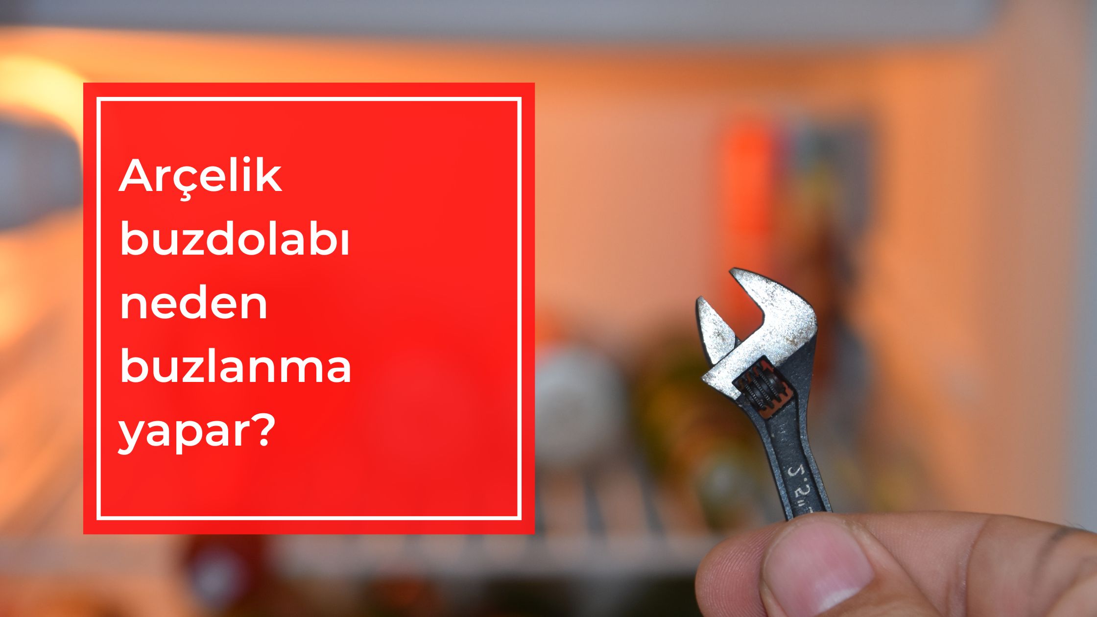 Arçelik Buzdolabı Neden Buzlanma Yapar?