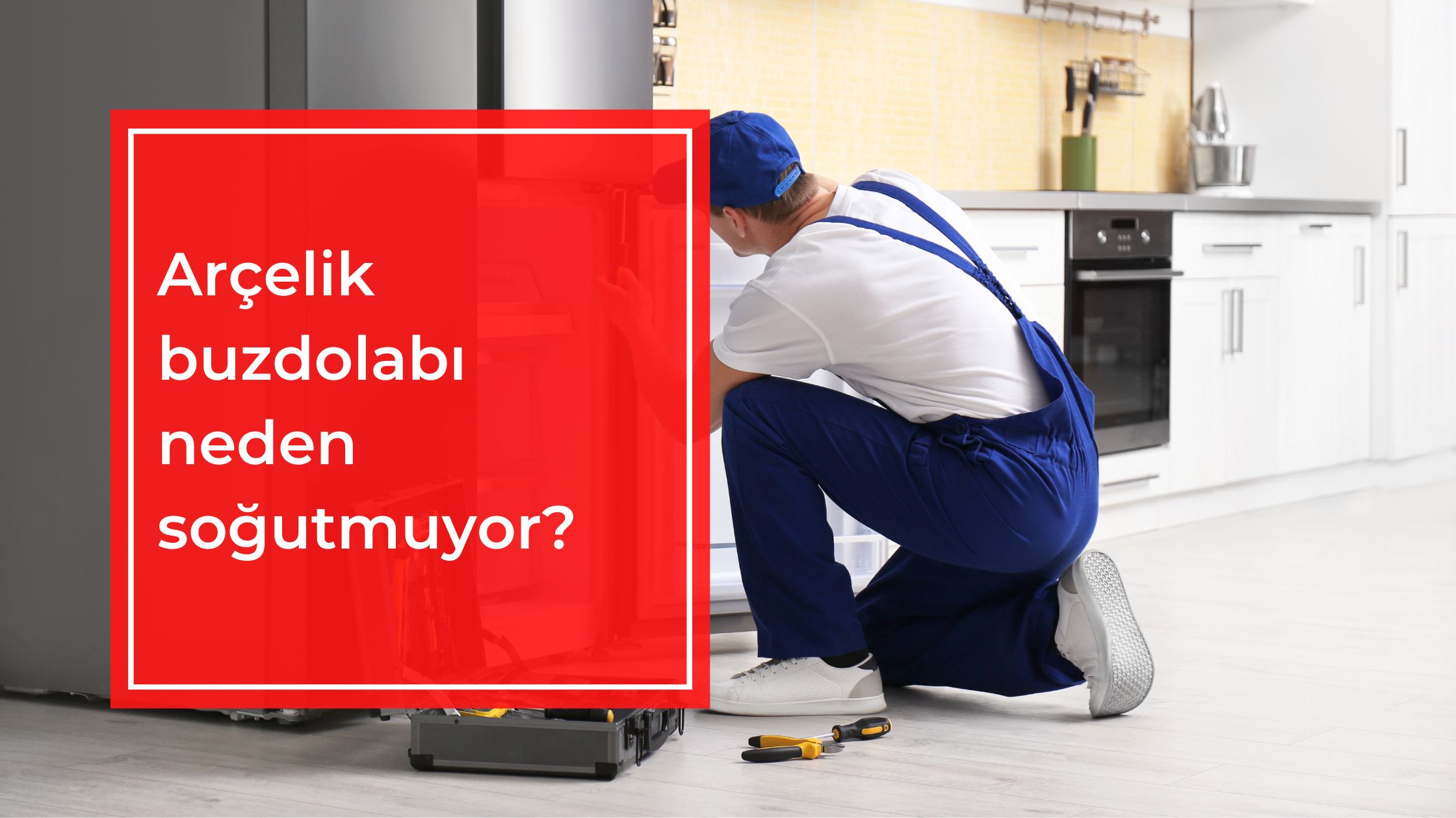 Arçelik Buzdolabı Neden Soğutmuyor?