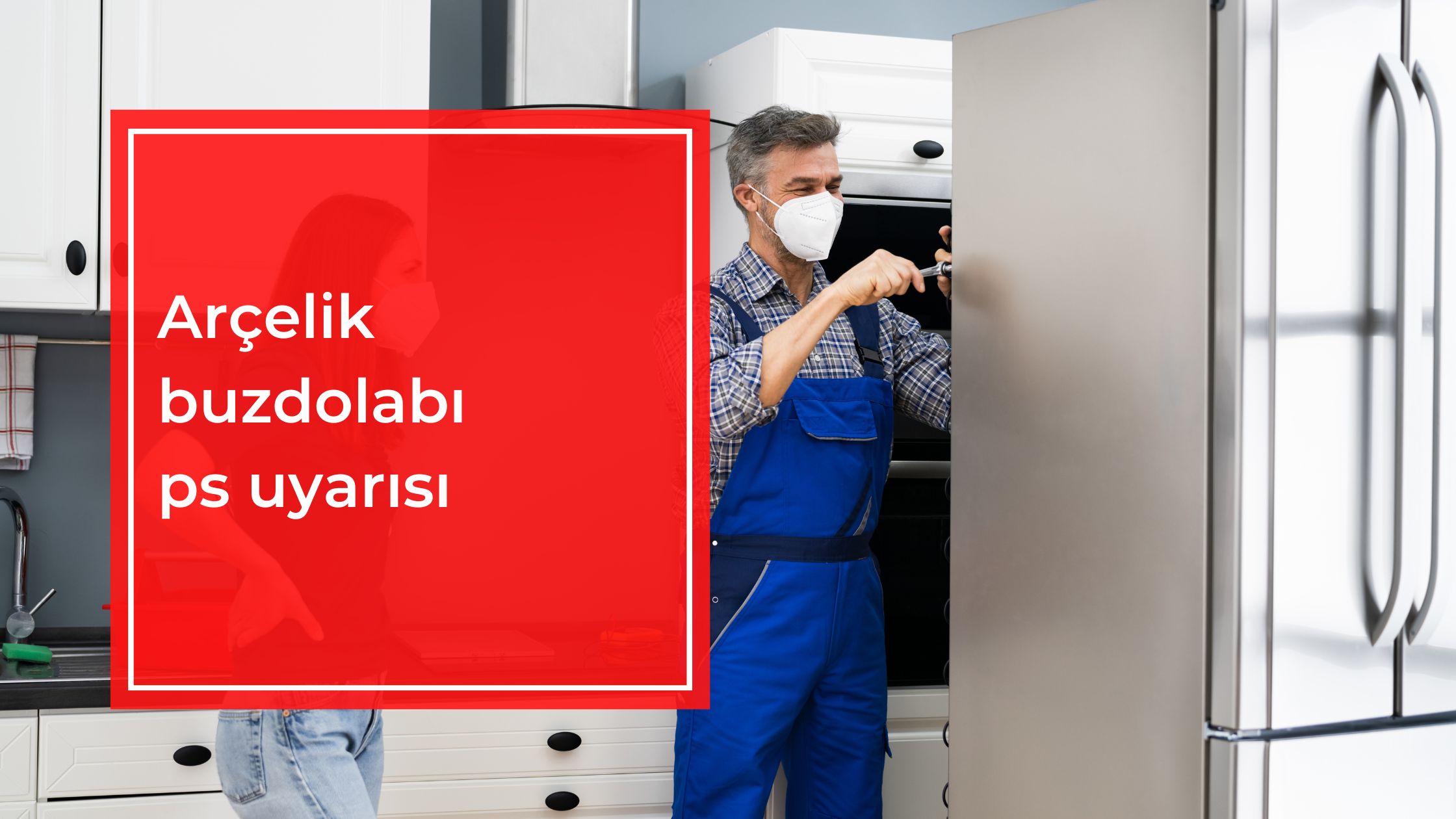 Arçelik Buzdolabı Ps Uyarısı