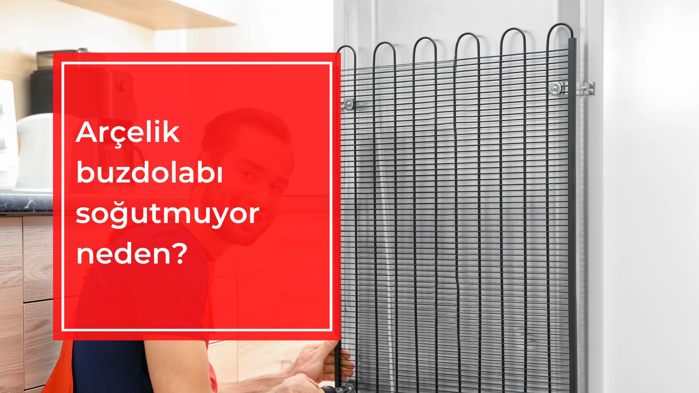 Arçelik Buzdolabı Soğutmuyor Neden?