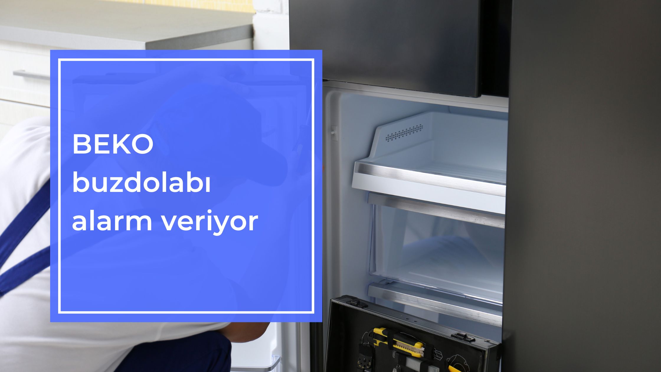 Beko Buzdolabı Alarm Veriyor