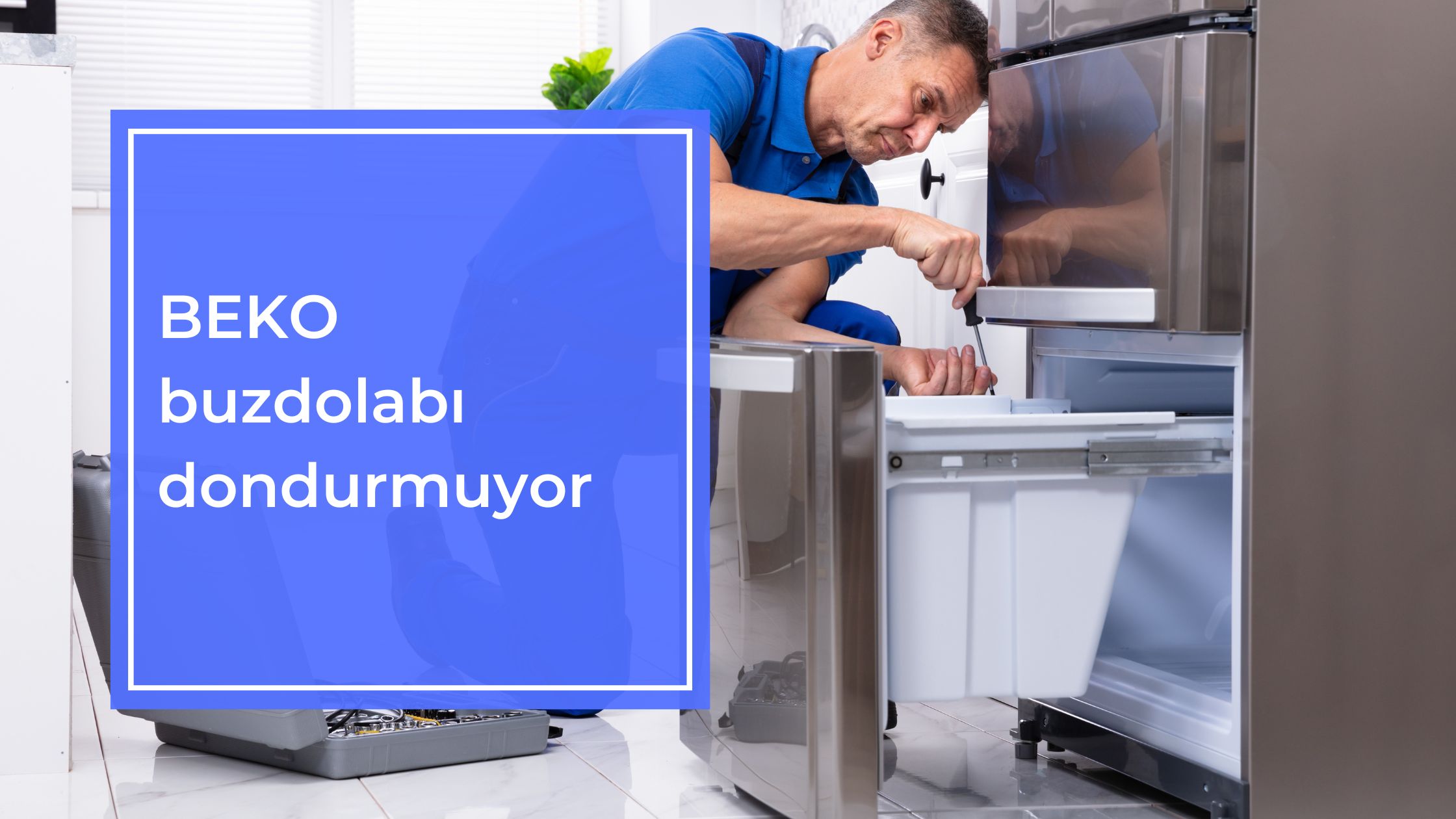 Beko Buzdolabı Dondurmuyor