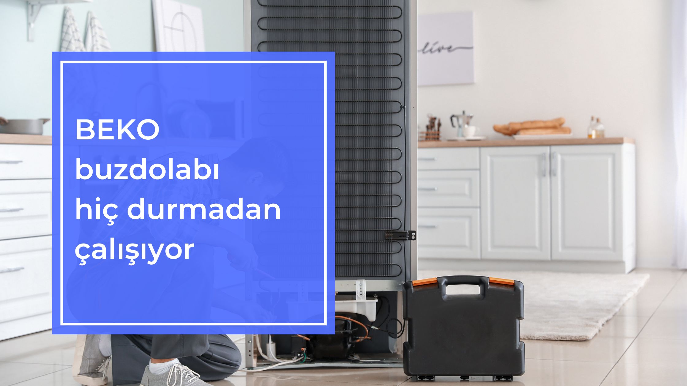 Beko Buzdolabı Hiç Durmadan Çalışıyor