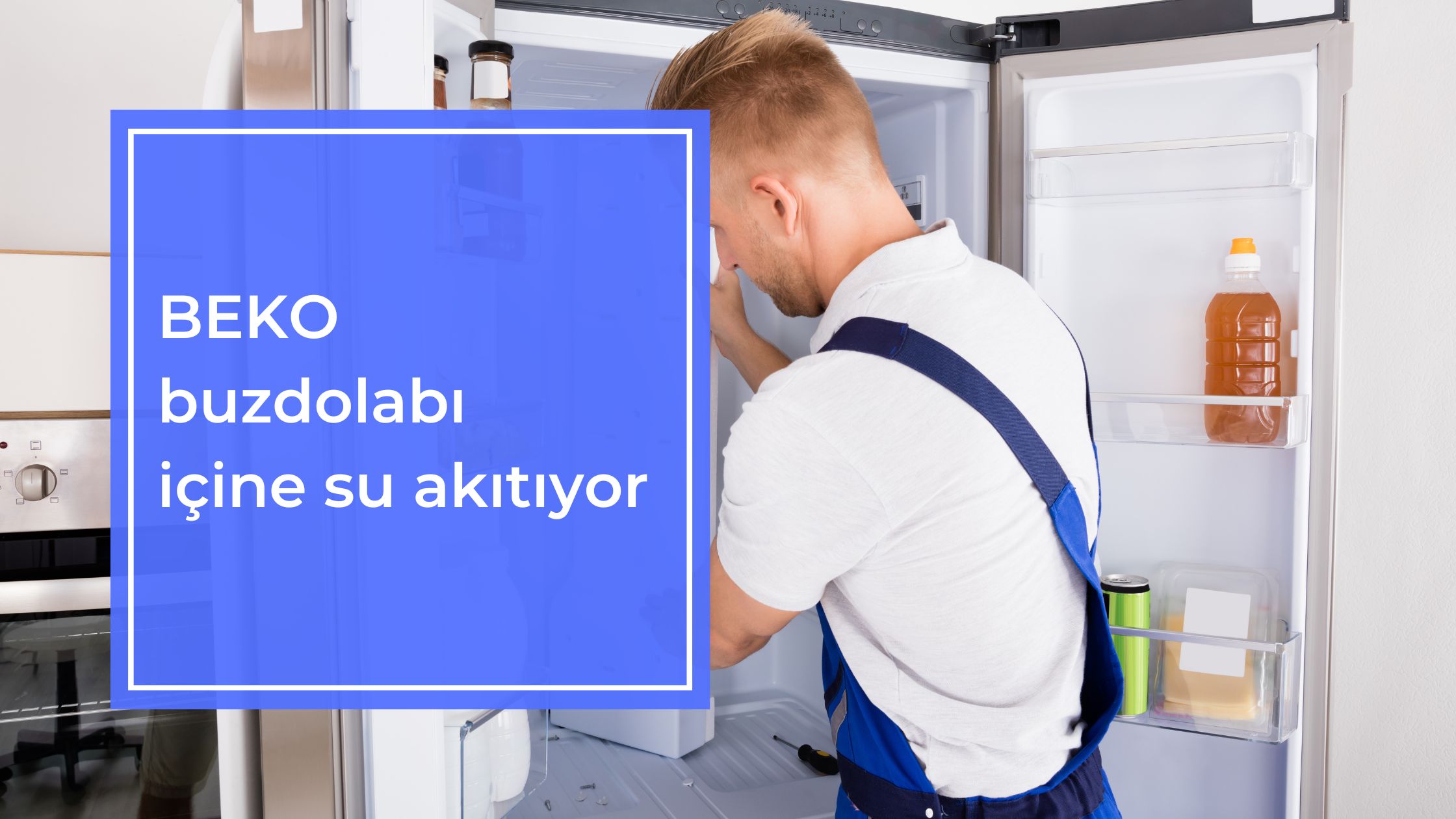 Beko Buzdolabı İçine Su Akıtıyor