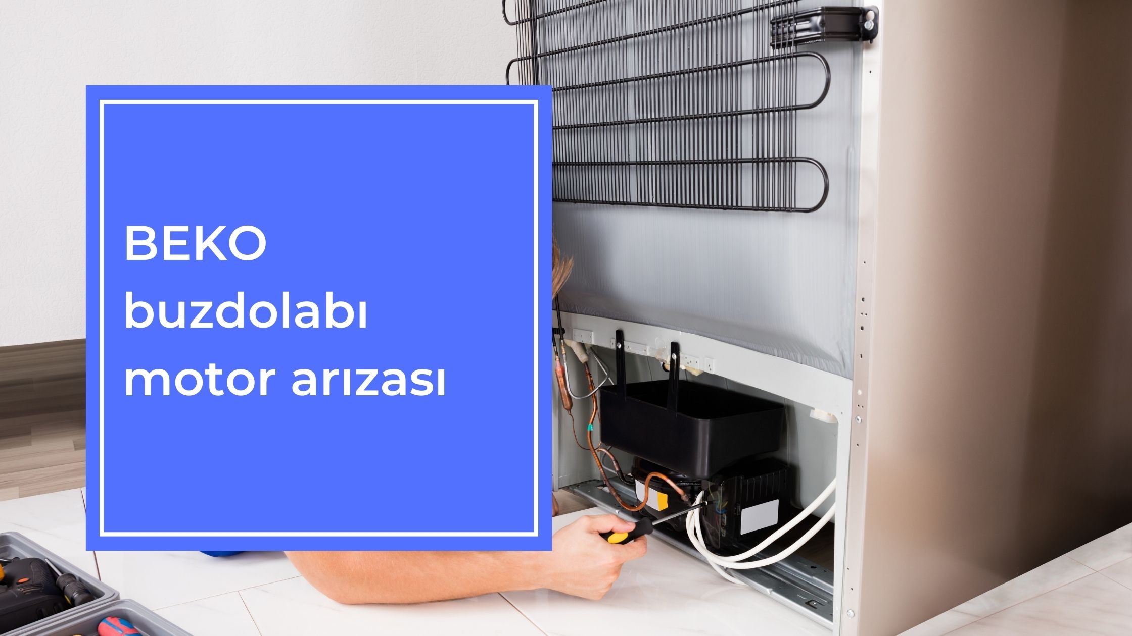 Beko Buzdolabı Motor Arızası