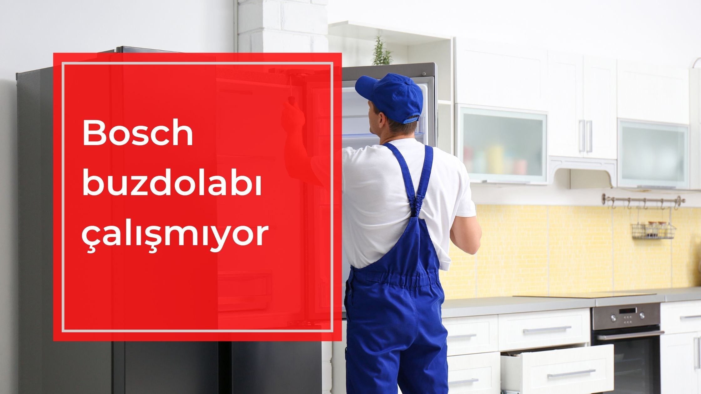 Bosch Buzdolabı Çalışmıyor