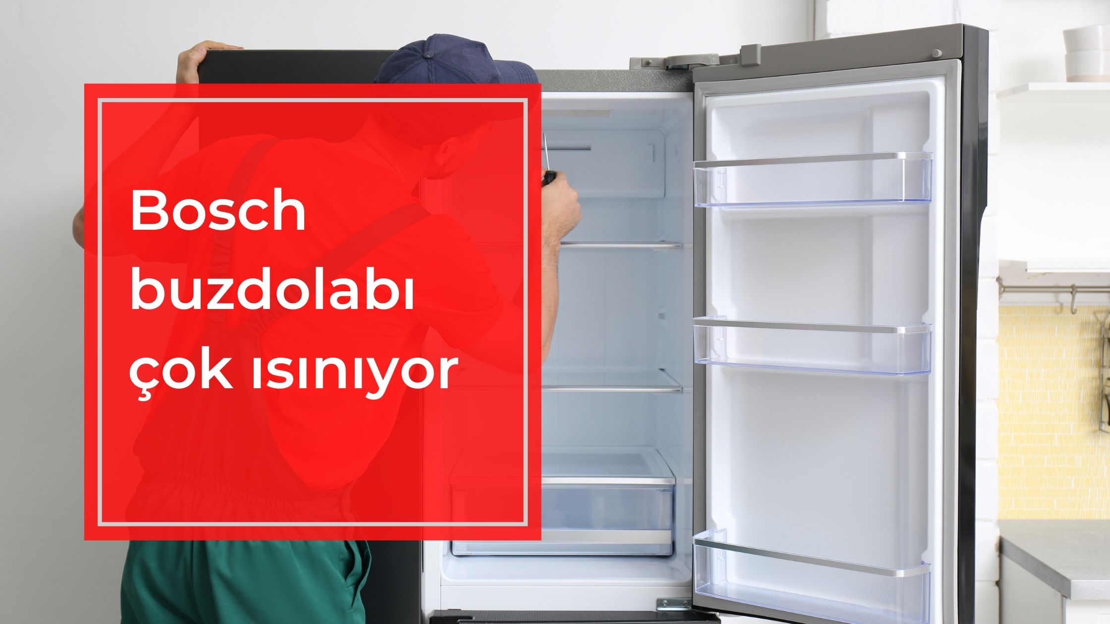 Bosch buzdolabı ısınıyor