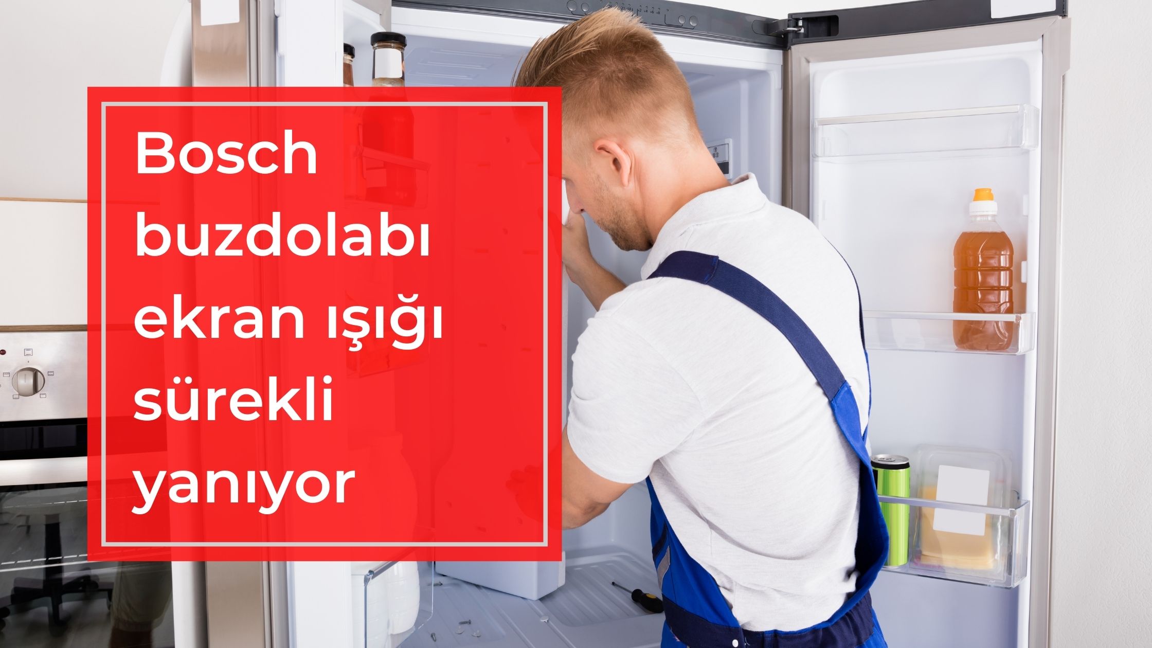 Bosch Buzdolabı Ekran Işığı Sürekli Yanıyor