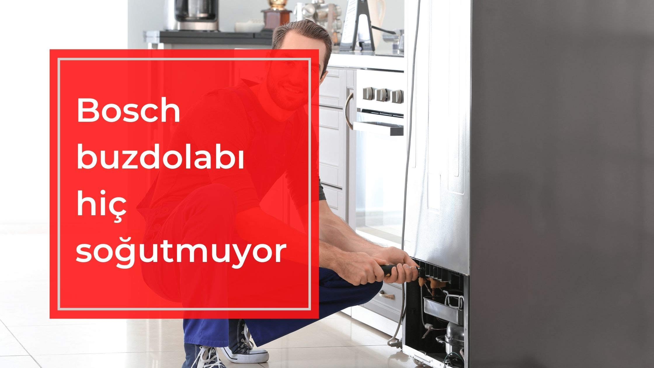 Bosch Buzdolabı Hiç Soğutmuyor