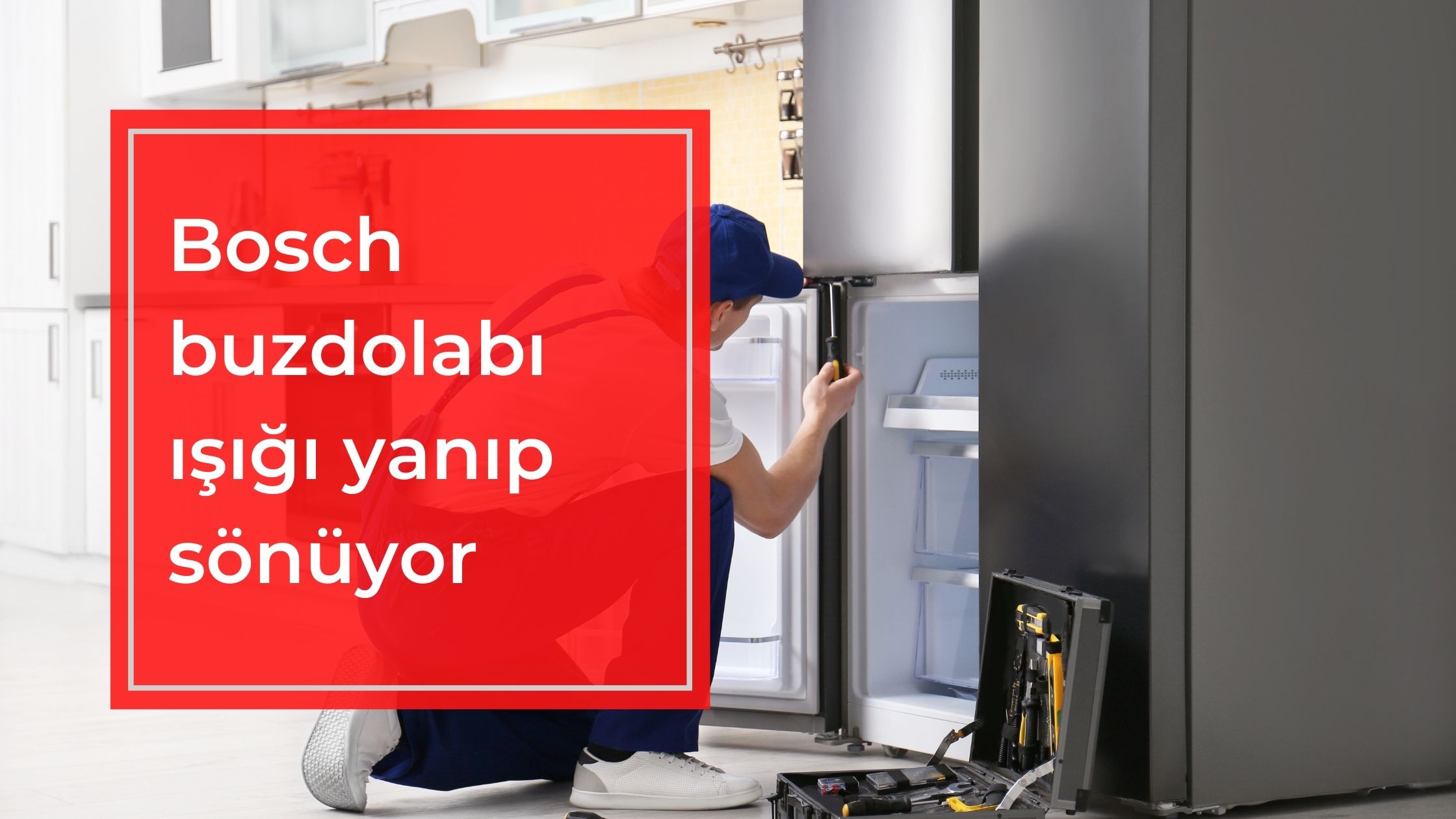 Bosch Buzdolabı Işığı Yanıp Sönüyor