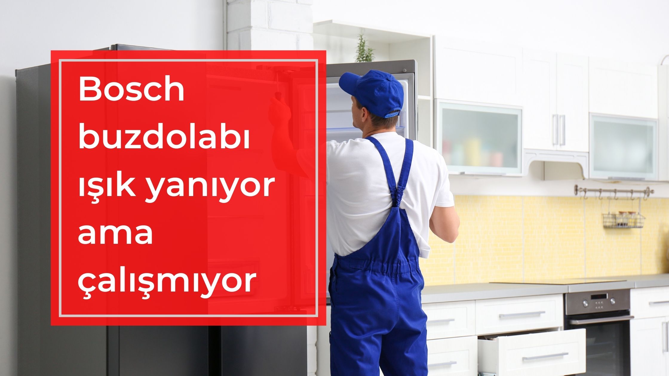 Bosch Buzdolabı Işık Yanıyor Ama Çalışmıyor