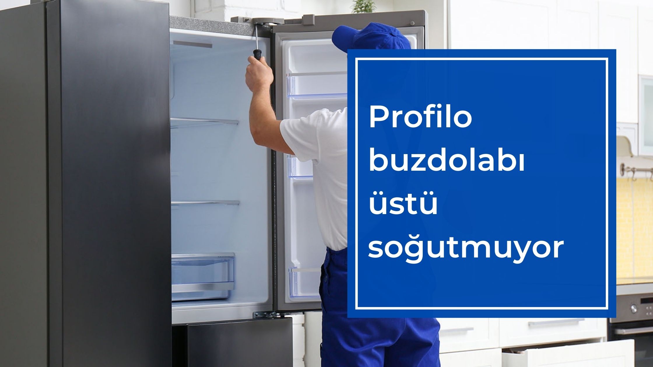 Profilo Buzdolabı Üstü Soğutmuyor