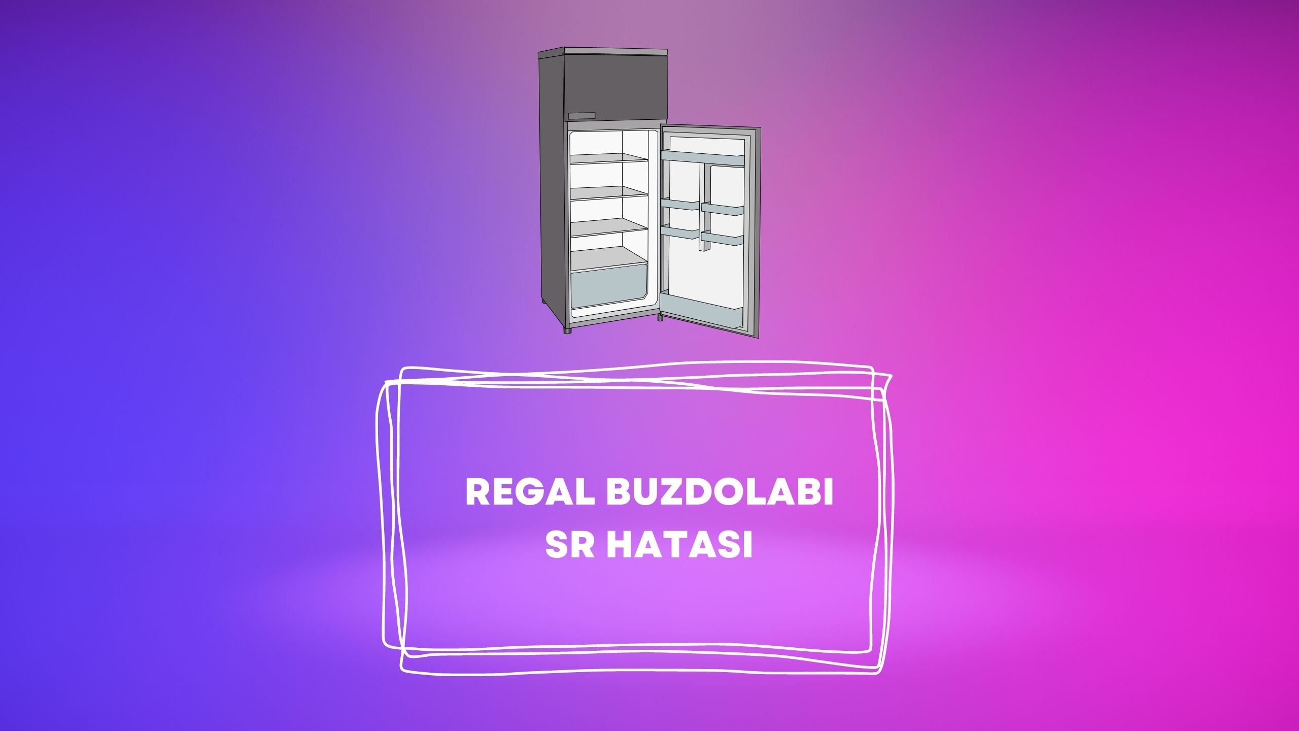 Regal Buzdolabı SR Hatası